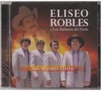 Eliseo Robles - Sus Mejores Exitos