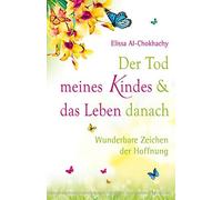 Elissa Al-Chokh Der Tod meines Kindes und das Leben danach: Wunder (Tapa blanda)