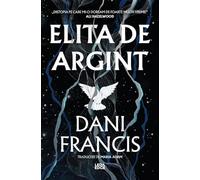 Elita de Argint. Seria Elita de Argint Vol.1 - Dani Francis