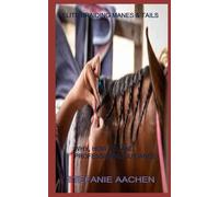ELITE BRAIDING MANES & TAILS: WHY, HOW-TO, AND PROFESSIONAL GUIDANCE