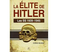 Élite De Hitler, La. Las Ss 1939-1945 (Historia Militar)