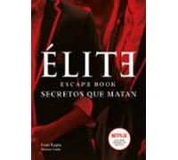 Elite. Escape Book: Secretos Que Matan