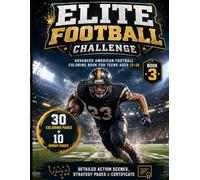 Elite Football Challenge: A Realistic and Detailed American Football Coloring and Activity Book for Teens Ages 13-18 (Sports Coloring Books - American Football Coloring and Activity Books)