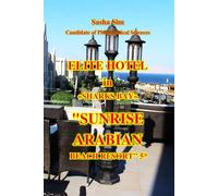 Elite hotel in «Sharks Bay». "Sunrise Arabian Beach Resort" 5*: 7 (“The Red Sea - a corner of earthly paradise for body and soul.”)