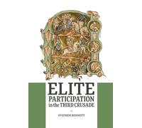 Elite Participation in the Third Crusade (Warfare in History)