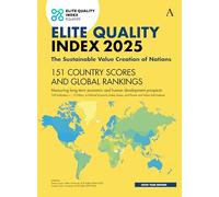Elite Quality Index 2025: The Sustainable Value Creation of Nations