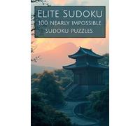 Elite Sudoku: 100 Fiendishly Difficult Puzzles