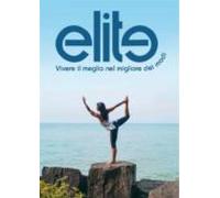 Elite (vivere Il Meglio Nel Migliore Dei Modi) (ebook)