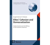 Elites' Cohesion and Democratization: Civilian Control over the Military in Post-Soeharto Indonesia: 18