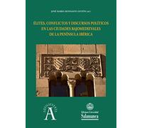 ÉLITES, CONFLICTOS Y DISCURSOS POLÍTICOS EN LAS…: 263 (Aquilafuente)