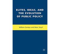 Elites Ideas and the Evolution of Pub (Political Evolution and Institutional Change (Hardcover))