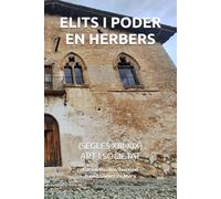 ELITS I PODER EN HERBERS (SEGLES XIII-XIX) ART I SOCIETAT