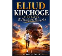 ELIUD KIPCHOGE Biography: The Philosophy of the Running Monk