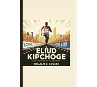 Eliud Kipchoge: The Mind of a Champion