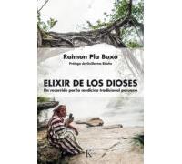Elixir de los dioses: Un recorrido por la medicina tradicional peruana (Sabiduría perenne)