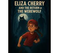Eliza Cherry and the return of the Werewolf