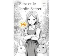 Eliza et le Jardin Secret(Bandes dessinées pour enfants) (THOR(french))
