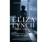 Eliza Lynch: Queen of Paraguay
