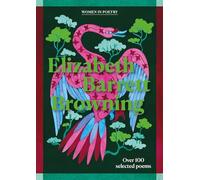 Elizabeth Barrett Browning: Over 100 selected poems (Gemini Gift Women's Poetry)