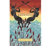 Elizabeth Barrett Browning: Selected Poems: 02 (Crown Classics)