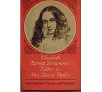 Elizabeth Barrett Browning's Letters to Mrs David Ogilvy, 1849-1861