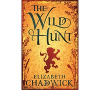 Elizabeth Chadwick The Wild Hunt (Tapa blanda) Wild Hunt