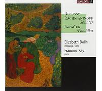 Elizabeth Dolin Cell - Debussy, Rachmaninoff: Sonates; Janácek: Pohádka