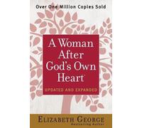 Elizabeth George A Woman After God's Own Heart (Tapa blanda)