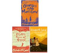 Elizabeth Laird 3 Books Collection Set (Oranges in No Man's Land, Kiss the Dust, A Little Piece of Ground)