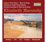 Elizabeth Maconchy : Overture, Proud Thames, Music for Strings, Symphony for...