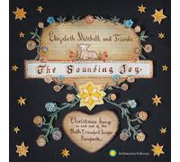 Elizabeth Mitchell - The Sounding Joy: Christmas Songs In & Out Of The Ruth Crawford Seeger Songbook by Elizabeth Mitchell (2013) Audio CD