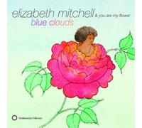 Elizabeth Mitchell / You Are My Flower - Blue Clouds