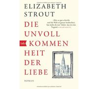 Elizabeth Strout Sa Die Unvollkommenheit der Liebe: Roman - (Lucy (Tapa blanda)