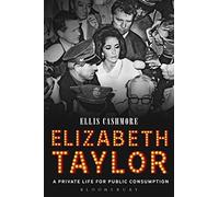Elizabeth Taylor: A Private Life for Public Consumption