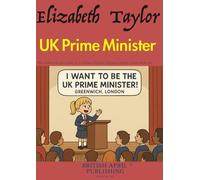 Elizabeth Taylor: UK Prime Minister - Kids Early Reading - Delightful Picture Book (#1): Spark Curiosity & Build Vocabulary with Vivid Colourful ... (Kids Early Reading Picture Books)