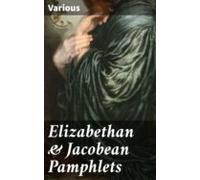 Elizabethan & Jacobean Pamphlets (ebook)