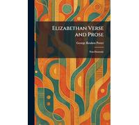 Elizabethan Verse and Prose: Non-Dramatic