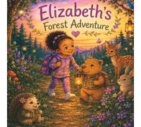 Elizabeth's Forest Adventure: A Heartwarming Capybara Camping Story About Friendship, Kindness, Teamwork, and Becoming Potty Pros (Little Seeds of Wisdom)