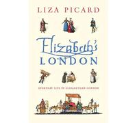 Elizabeth's London: Everyday Life in Elizabethan London (Life of London)