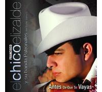 Elizalde, Francisco El Chico - Antes De Que Te Vayas