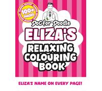 Eliza's Relaxing Colouring Book: Relaxing Patterns and Illustrations for All Ages (Relaxing personalised colouring books)