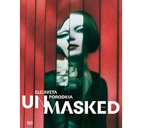 Elizaveta Porodina: UN/MASKED
