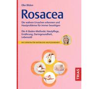 Elke Blidon Rosacea: Die wahren Ursachen erkennen und Hautprobleme (Tapa blanda)
