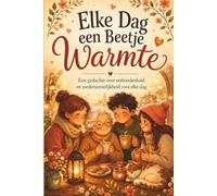 Elke Dag een Beetje Warmte: Een gedachte over verbondenheid en medemenselijkheid voor elke dag