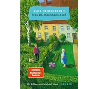 Elke Heidenreich Michael Sowa Frau Dr. Moormann & ich (Tapa dura)