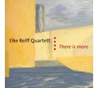Elke Reiff Quartett - There Is More