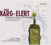Elke Völker - Sigfrid Karg-Elert: Choral improvisations op. 65: Advent, Christmas, Passio
