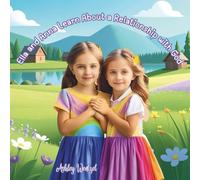 Ella and Anna Learn About a Relationship with God