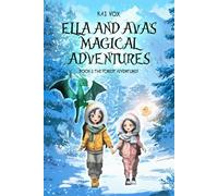 Ella and Ava’s Magical Adventures Book 2: The Forest Adventures
