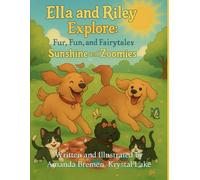 Ella and Riley Explore: Fur, Fun, and Fairytales - Sunshine and Zoomies